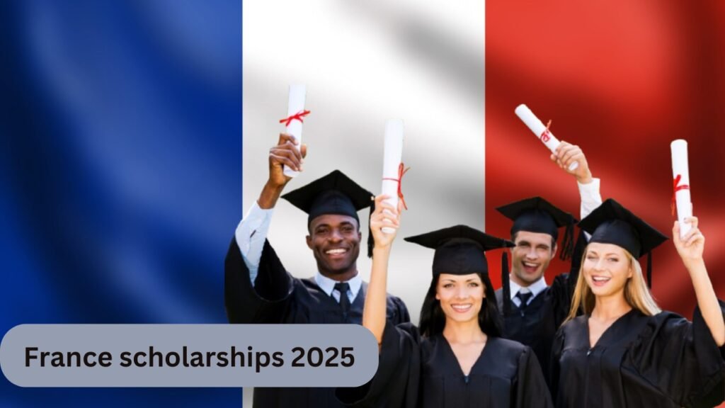 France scholarships for 2025